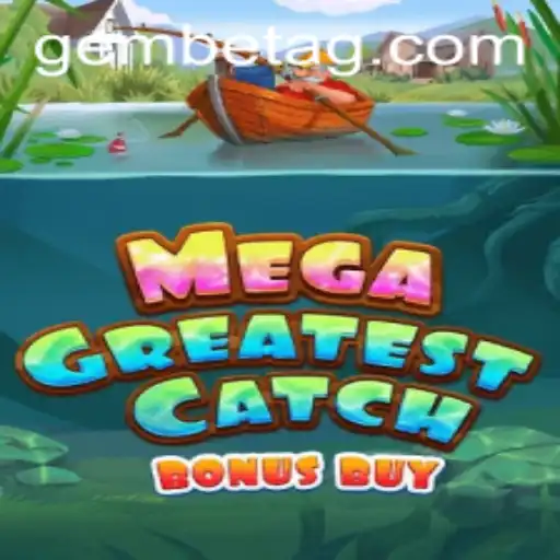 Exploring the Thrills of MegaGreatestCatchBonusBuy